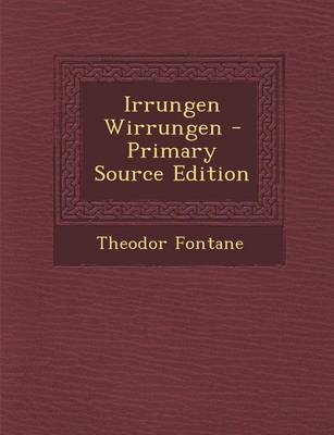 Book cover for Irrungen Wirrungen - Primary Source Edition