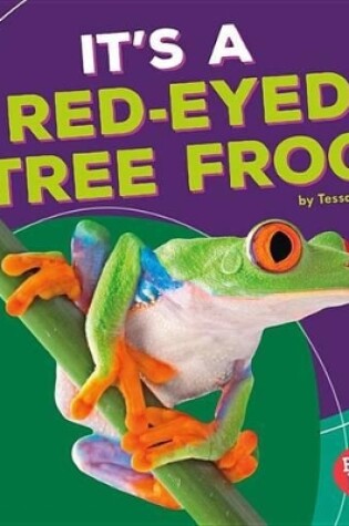 Cover of It's a Red-Eyed Tree Frog!