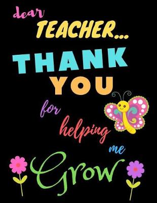 Book cover for Dear Teacher Thank You For Helping Me Grow