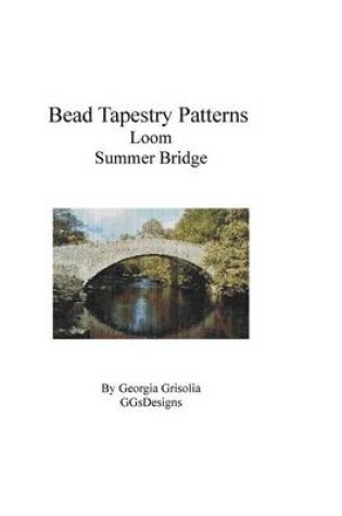 Cover of Bead Tapestry Patterns Loom Summer Bridge
