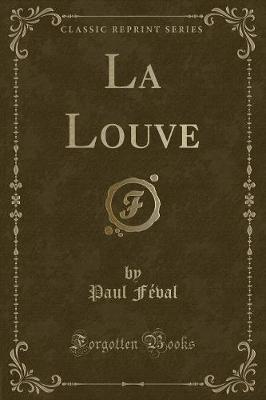 Book cover for La Louve (Classic Reprint)