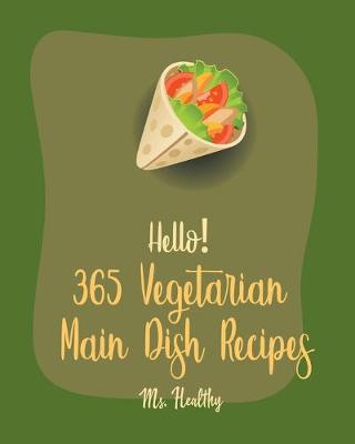 Book cover for Hello! 365 Vegetarian Main Dish Recipes