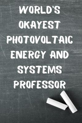 Book cover for World's Okayest Photovoltaic Energy and Systems Professor