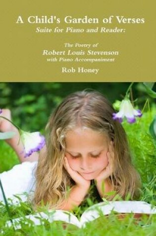 Cover of A Child's Garden of Verses Suite for Piano and Reader: The Poetry of Robert Louis Stevenson with Piano Accompaniment