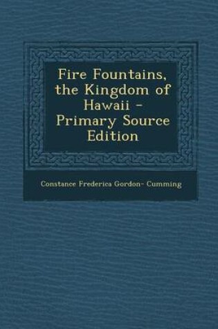 Cover of Fire Fountains, the Kingdom of Hawaii