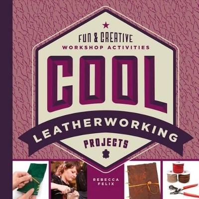 Book cover for Cool Leatherworking Projects: Fun & Creative Workshop Activities