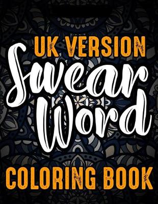 Book cover for UK Version Swear Word Coloring Book