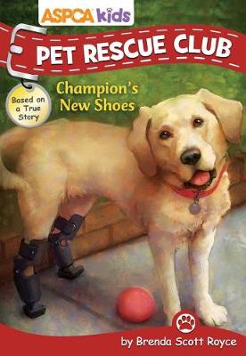 Book cover for ASPCA Kids: Pet Rescue Club: Champion's New Shoes, Volume 6