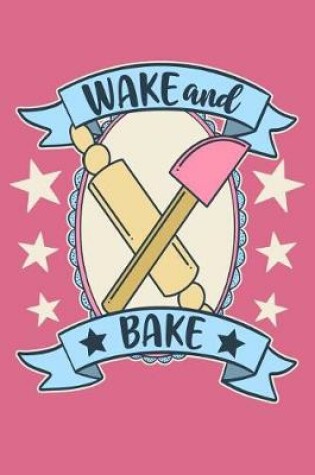 Cover of Wake and Bake