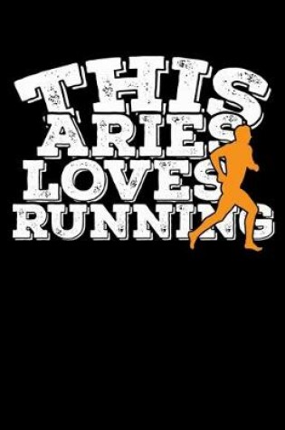 Cover of This Aries Loves Running Notebook