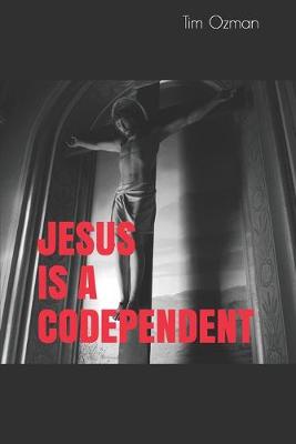 Book cover for Jesus is a Codependent