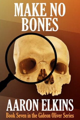 Cover of Make No Bones (Book Seven in the Gideon Oliver Series)