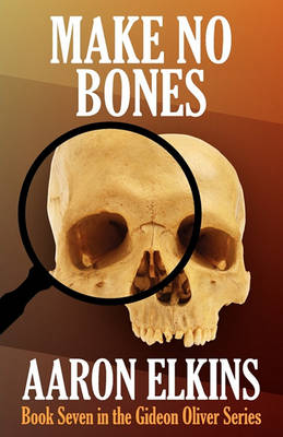 Book cover for Make No Bones (Book Seven in the Gideon Oliver Series)