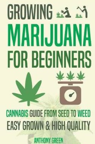 Cover of Growing Marijuana for Beginners