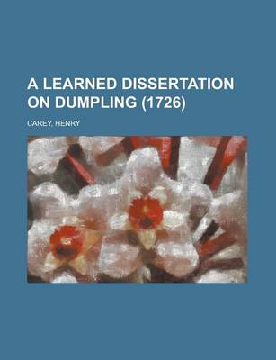 Book cover for A Learned Dissertation on Dumpling (1726)