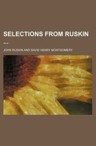 Cover of Selections from Ruskin