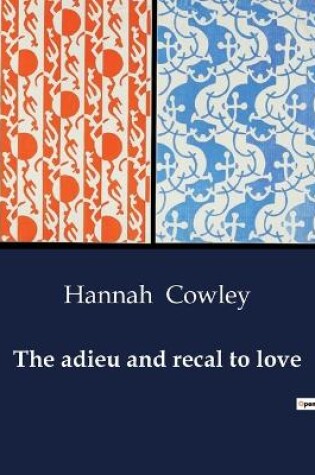 Cover of The adieu and recal to love