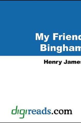 Cover of My Friend Bingham
