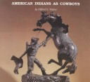 Book cover for American Indians as Cowboys