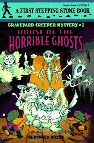 Cover of House of the Horrible Ghosts