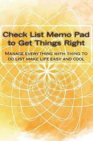 Cover of Check List Memo Pad to Get Thing Right