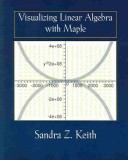 Book cover for Visualizing Linear Algebra Using Maple