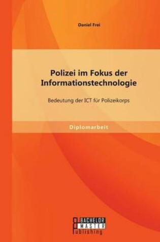 Cover of Polizei im Fokus der Informationstechnologie