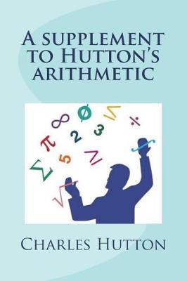 Book cover for A supplement to Hutton's arithmetic