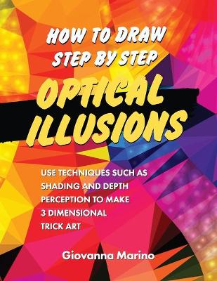 Book cover for How to Draw Step by Step Optical Illusions