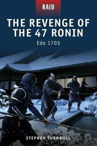 Cover of Revenge of the 47 Ronin - EDO 1703