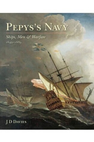 Cover of Pepys's Navy: Ships, Men and Warfare 1649-89