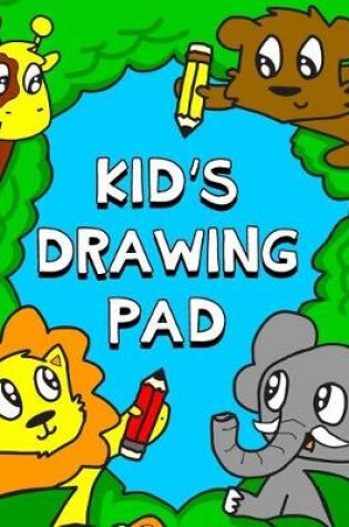 Cover of Kid's Drawing Pad