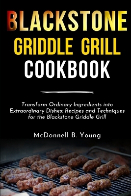 Book cover for Blackstone Griddle Grill Cookbook