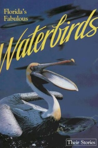 Cover of Florida's Fabulous Waterbirds