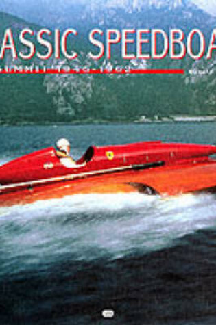 Cover of Classic Speedboats, 1945-1962