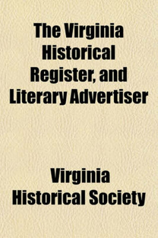 Cover of The Virginia Historical Register, and Literary Advertiser Volume 1-2