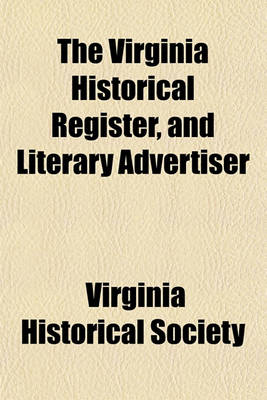 Book cover for The Virginia Historical Register, and Literary Advertiser Volume 1-2