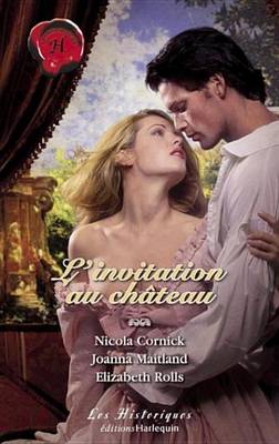 Book cover for L'Invitation Au Chateau (Harlequin Les Historiques)