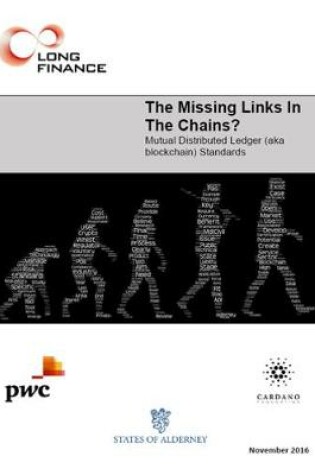 Cover of The Missing Links In The Chains? Mutual Distributed Ledger (aka blockchain) Standards