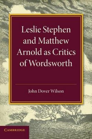 Cover of Leslie Stephen and Matthew Arnold as Critics of Wordsworth