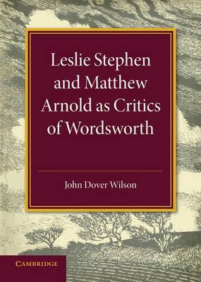 Book cover for Leslie Stephen and Matthew Arnold as Critics of Wordsworth