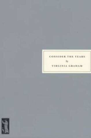 Cover of Consider the Years