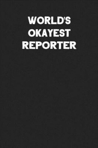 Cover of World's Okayest Reporter
