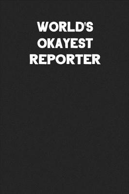Book cover for World's Okayest Reporter