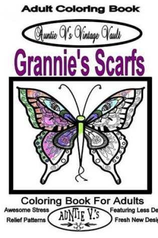 Cover of Auntie V.'s Vintage Vault: Grannie's Scarves