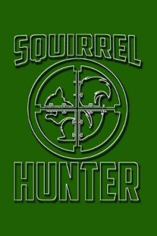 Cover of Squirrel Hunter