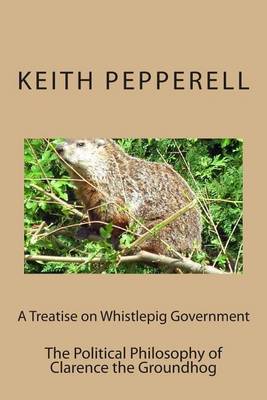 Book cover for A Treatise on Whistlepig Govenment