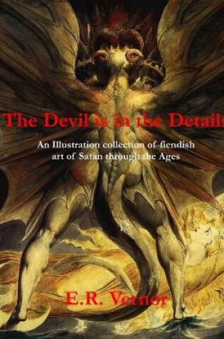 Cover of The Devil is in the Details An Illustration collection of fiendish art of Satan through the ages