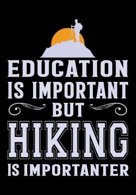 Book cover for Education Is Important But Hiking Is Importanter