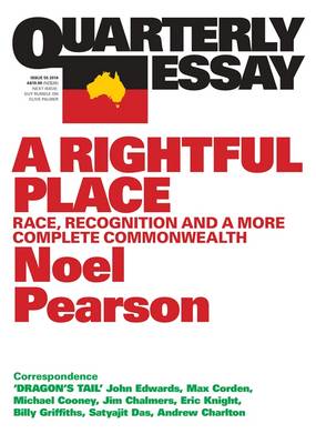 Book cover for A Rightful Place: Race, Recognition and a More Complete Commonwealth: Quarterly Essay 55